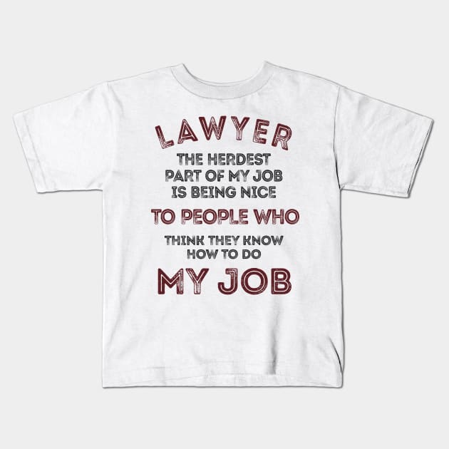 Lawyer, my job Kids T-Shirt by C_ceconello